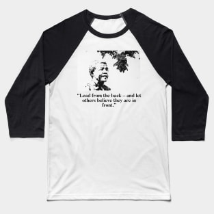 Nelson Mandela - Lead from the back Baseball T-Shirt